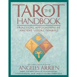 The Tarot Handbook: Practical Applications of Ancient Visual Symbols -- Angeles